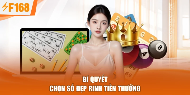 Bí quyết chọn số đẹp rinh tiền thưởng