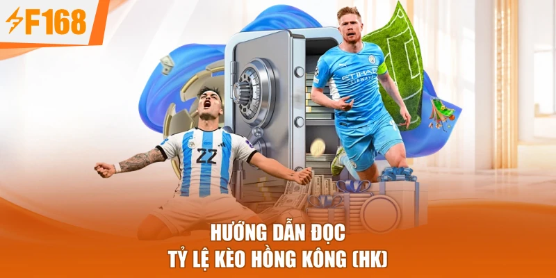 Hướng dẫn đọc tỷ lệ kèo hồng kông (HK)