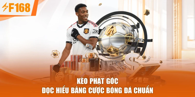 Kèo phạt góc đọc hiểu bảng cược bóng đá chuẩn