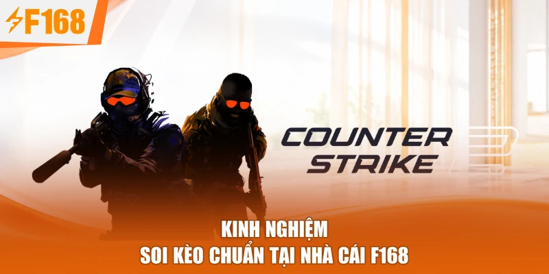 Kinh nghiệm soi kèo chuẩn tại nhà cái F168
