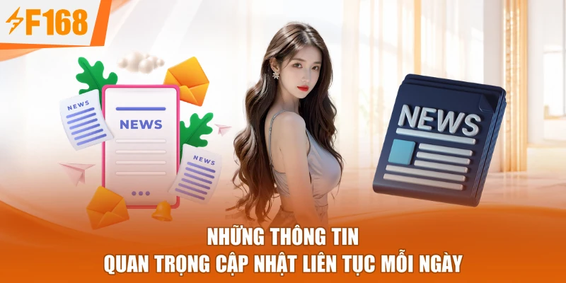 Những thông tin quan trọng cập nhật liên tục mỗi ngày