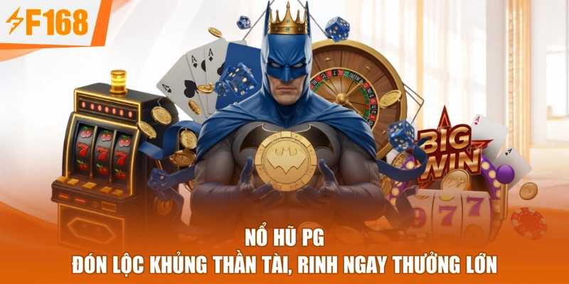 Nổ Hũ PG - Đón Lộc Khủng Thần Tài, Rinh Ngay Thưởng Lớn
