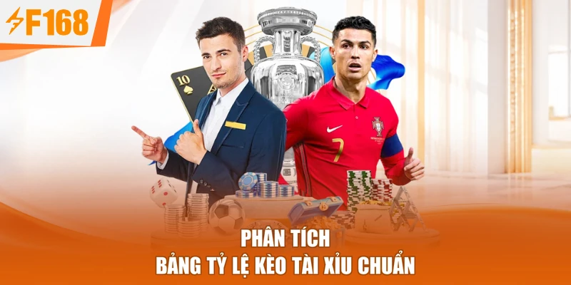 Phân tích bảng tỷ lệ kèo tài xỉu chuẩn