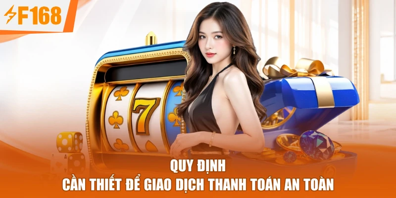 Quy định cần thiết để giao dịch thanh toán an toàn