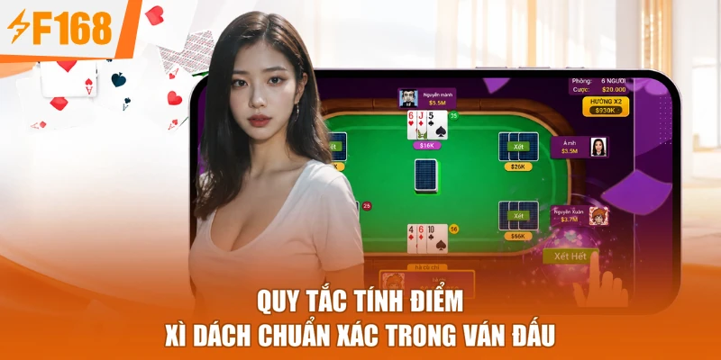 Quy tắc tính điểm Xì Dách chuẩn xác trong ván đấu