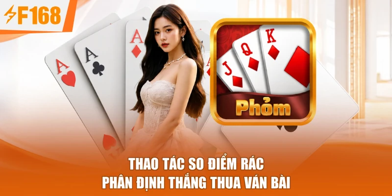 Thao tác so điểm rác phân định thắng thua ván bài