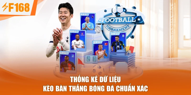 Thống kê dữ liệu kèo bàn thắng bóng đá chuẩn xác