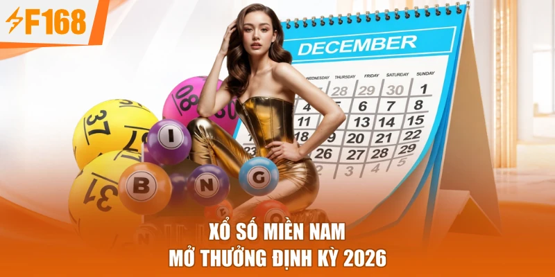 Xổ số miền nam mở thưởng định kỳ 2026